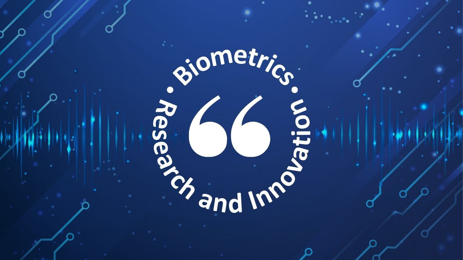 Biometrics research and innovation On the Pulse Conversation